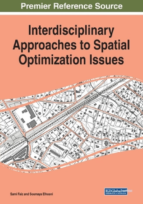Interdisciplinary Approaches to Spatial Optimization Issues by Sami Faiz, Soumaya Elhosni