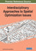 Interdisciplinary Approaches to Spatial Optimization Issues by Sami Faiz