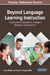 Beyond Language Learning Instruction: Transformative Supports for Emergent Bilinguals and Educators by Alina Slapac