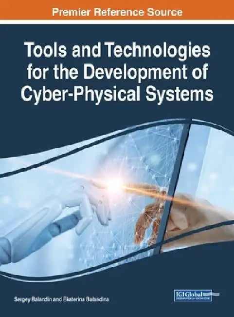 Tools and Technologies for the Development of Cyber-Physical Systems by Sergey Balandin