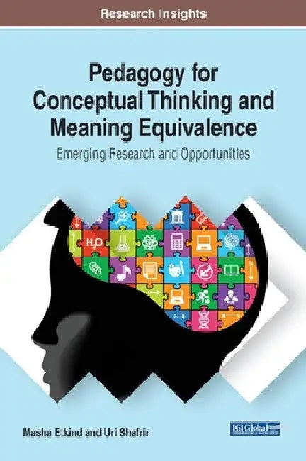 Pedagogy for Conceptual Thinking and Meaning Equivalence: Emerging Research and Opportunities by Masha Etkind