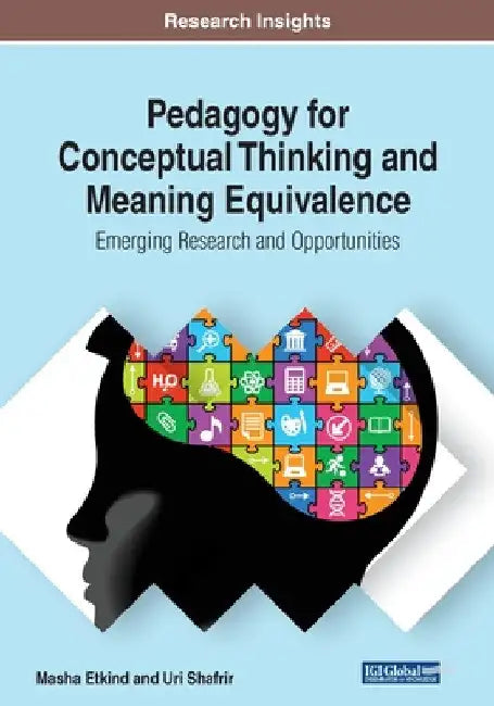 Pedagogy for Conceptual Thinking and Meaning Equivalence: Emerging Research and Opportunities by Masha Etkind