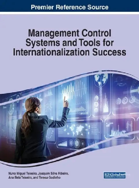 Management Control Systems and Tools for Internationalization Success by Nuno Miguel Teixeira