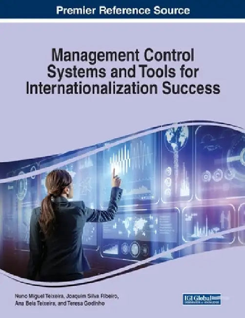 Management Control Systems and Tools for Internationalization Success by Nuno Miguel Teixeira