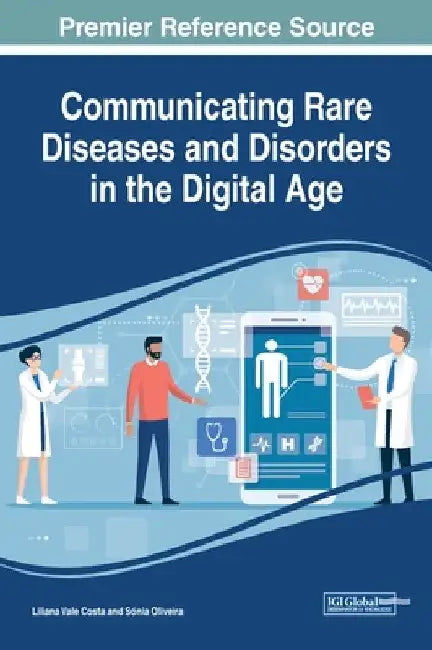 Communicating Rare Diseases and Disorders in the Digital Age by Liliana Vale Costa