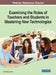 Examining the Roles of Teachers and Students in Mastering New Technologies by Eva Podovsovnik