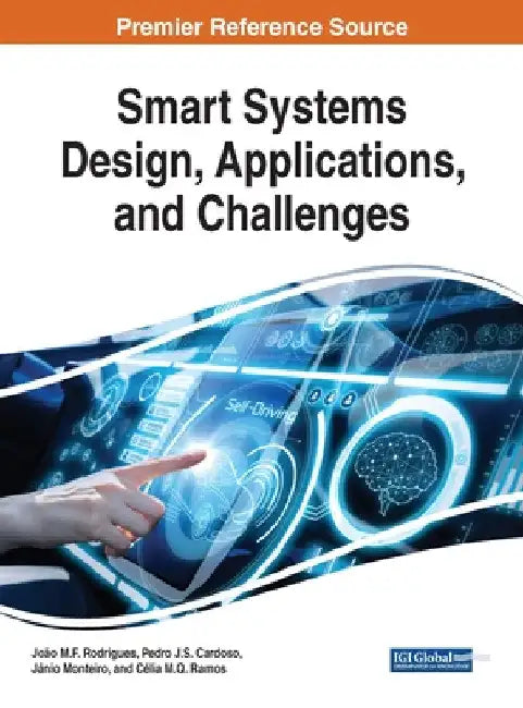 Smart Systems Design, Applications, and Challenges by João M. F. Rodrigues
