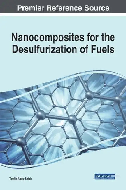 Nanocomposites for the Desulfurization of Fuels by Tawfik Abdo Saleh