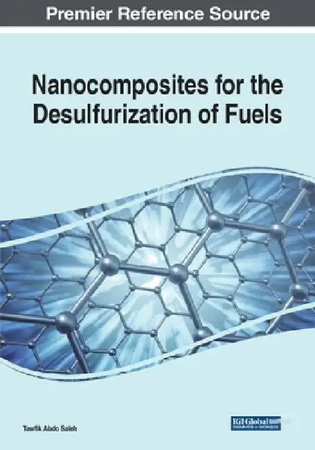 Nanocomposites for the Desulfurization of Fuels by Tawfik Abdo Saleh