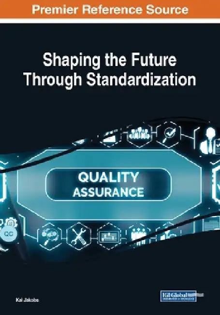 Shaping the Future Through Standardization by Kai Jakobs