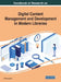 Handbook of Research on Digital Content Management and Development in Modern Libraries by S. Thanuskodi