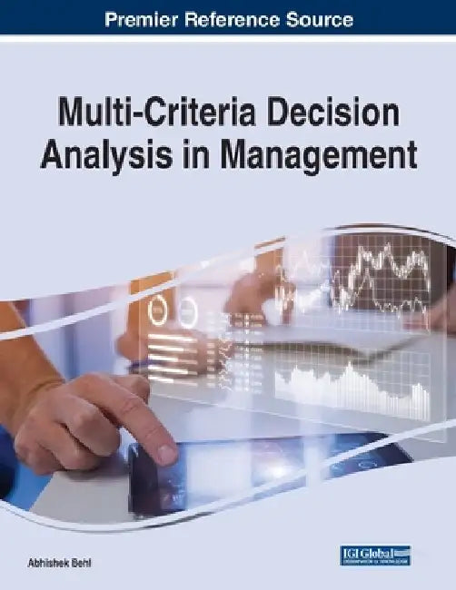 Multi-Criteria Decision Analysis in Management by Abhishek Behl