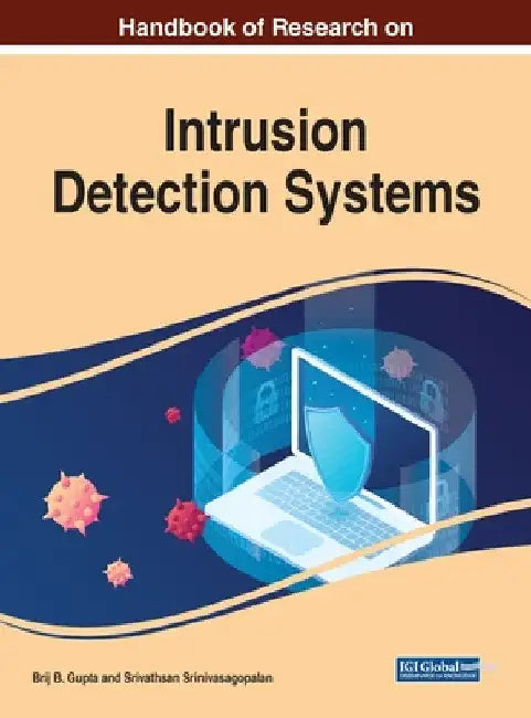 Handbook of Research on Intrusion Detection Systems by Brij B. Gupta
