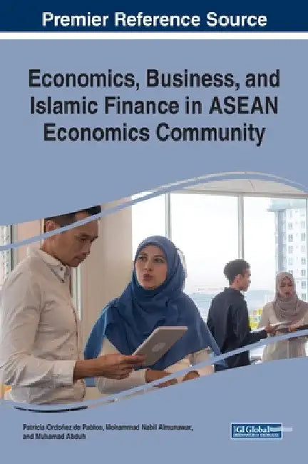 Economics, Business, and Islamic Finance in ASEAN Economics Community by Patricia Ordoñez de Pablos