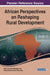 African Perspectives on Reshaping Rural Development by Mavhungu Abel Mafukata