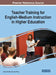 Teacher Training for English-Medium Instruction in Higher Education by Maria del Mar Sánchez-Pérez