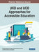 UXD and UCD Approaches for Accessible Education by Ricardo Mendoza-González