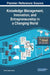 Knowledge Management, Innovation, and Entrepreneurship in a Changing World by Murray Eugene Jennex
