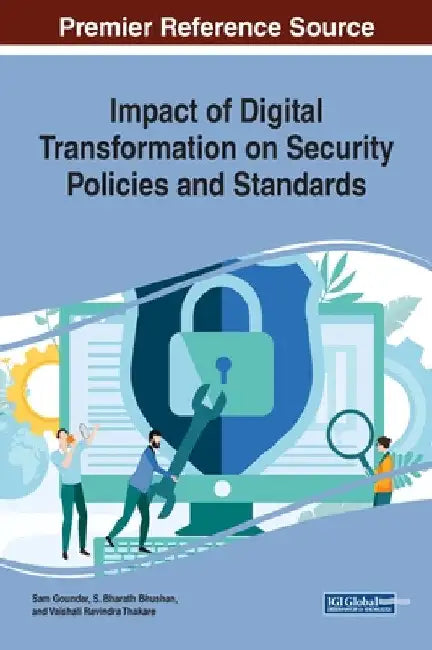 Impact of Digital Transformation on Security Policies and Standards by Sam Goundar