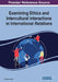 Examining Ethics and Intercultural Interactions in International Relations by F. Sigmund Topor