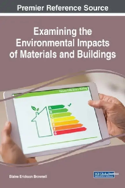 Examining the Environmental Impacts of Materials and Buildings by Blaine Erickson Brownell