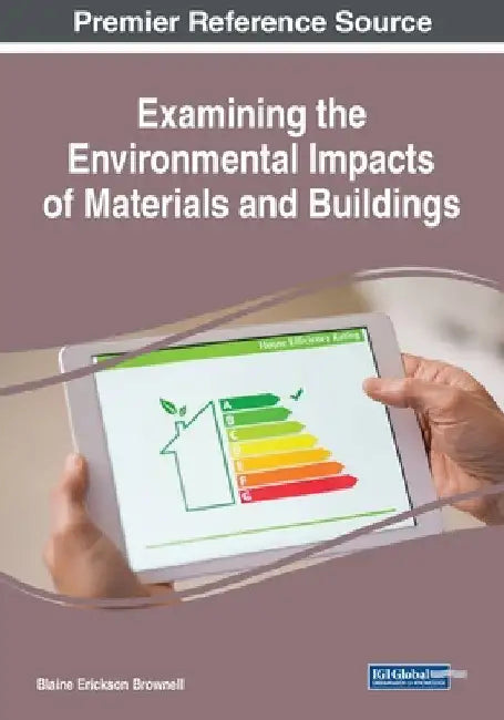 Examining the Environmental Impacts of Materials and Buildings by Blaine Erickson Brownell