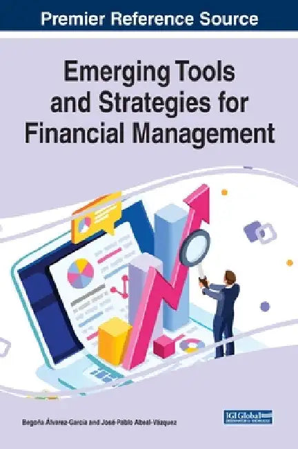 Emerging Tools and Strategies for Financial Management by Begoña Álvarez-García