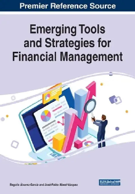 Emerging Tools and Strategies for Financial Management by Begoña Álvarez-García