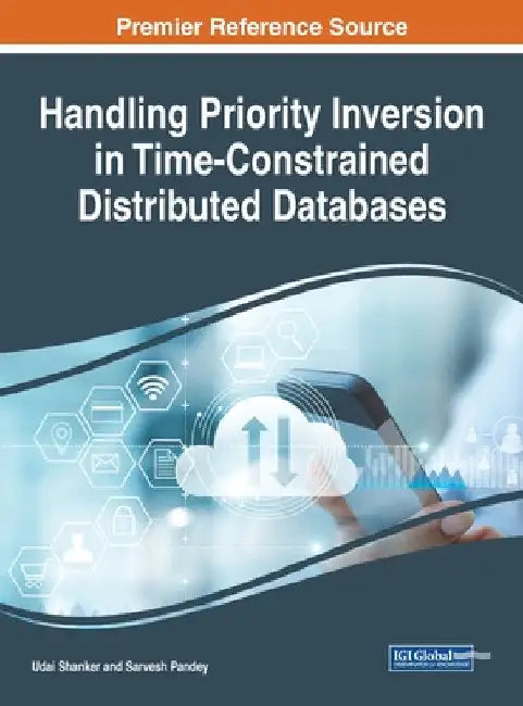 Handling Priority Inversion in Time-Constrained Distributed Databases by Udai Shanker