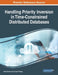 Handling Priority Inversion in Time-Constrained Distributed Databases by Udai Shanker