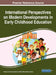 International Perspectives on Modern Developments in Early Childhood Education by Cristina A. Huertas-Abril