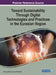 Toward Sustainability Through Digital Technologies and Practices in the Eurasian Region by Gainiya Tazhina