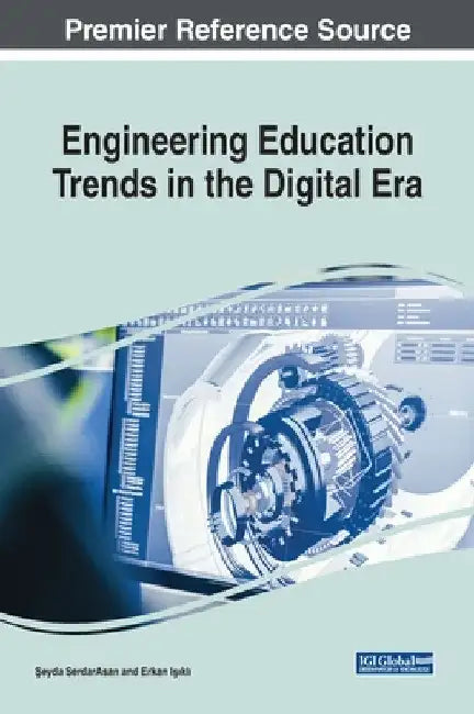 Engineering Education Trends in the Digital Era by Şeyda Serdarasan