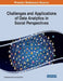 Challenges and Applications of Data Analytics in Social Perspectives by V. Sathiyamoorthi