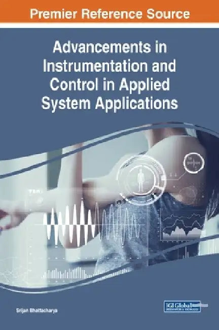 Advancements in Instrumentation and Control in Applied System Applications by Srijan Bhattacharya