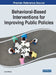 Behavioral-Based Interventions for Improving Public Policies by Viorel Mihaila