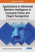 Applications of Advanced Machine Intelligence in Computer Vision and Object Recognition: Emerging Research and Opportunities by Shouvik Chakraborty