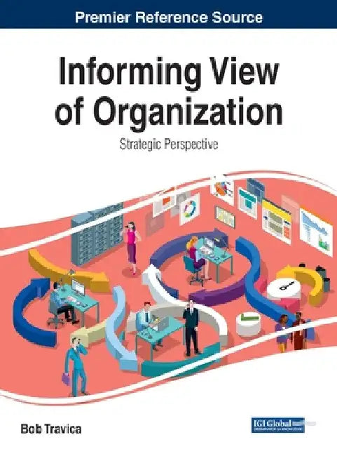 Informing View of Organization: Strategic Perspective by Bob Travica