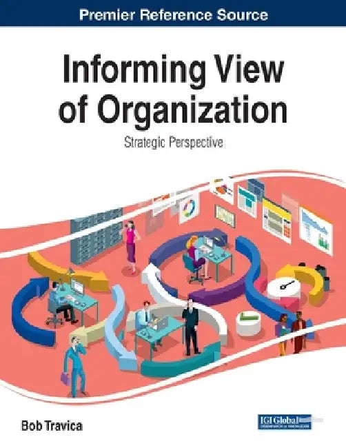 Informing View of Organization: Strategic Perspective by Bob Travica