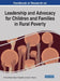 Handbook of Research on Leadership and Advocacy for Children and Families in Rural Poverty by H. Carol Greene