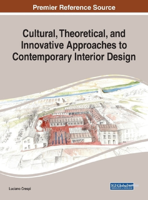 Cultural, Theoretical, and Innovative Approaches to Contemporary Interior Design by Luciano Crespi