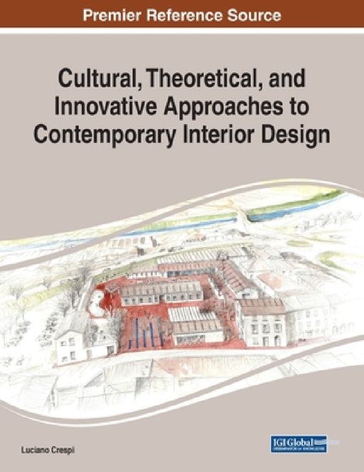 Cultural, Theoretical, and Innovative Approaches to Contemporary Interior Design by Luciano Crespi