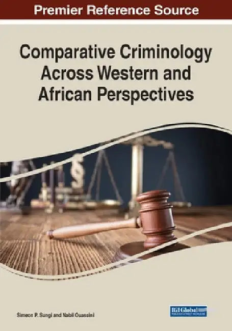 Comparative Criminology Across Western and African Perspectives by Simeon P. Sungi