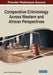 Comparative Criminology Across Western and African Perspectives by Simeon P. Sungi