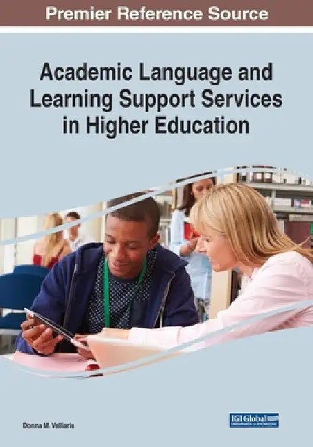Academic Language and Learning Support Services in Higher Education by Donna M. Velliaris