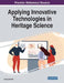 Applying Innovative Technologies in Heritage Science by George Pavlidis