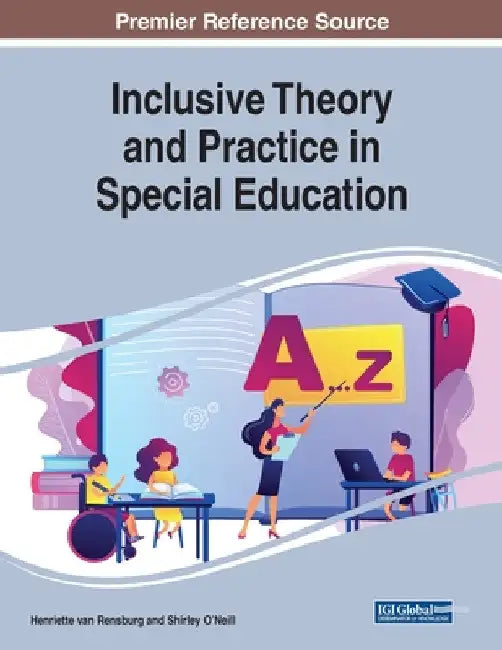 Inclusive Theory and Practice in Special Education by Henriette Van Rensburg