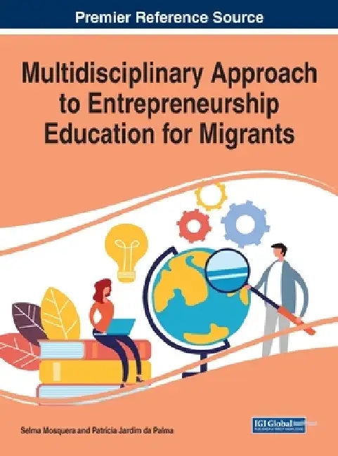Multidisciplinary Approach to Entrepreneurship Education for Migrants by Selma Mosquera