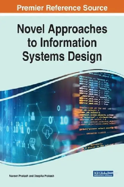 Novel Approaches to Information Systems Design by Naveen Prakash