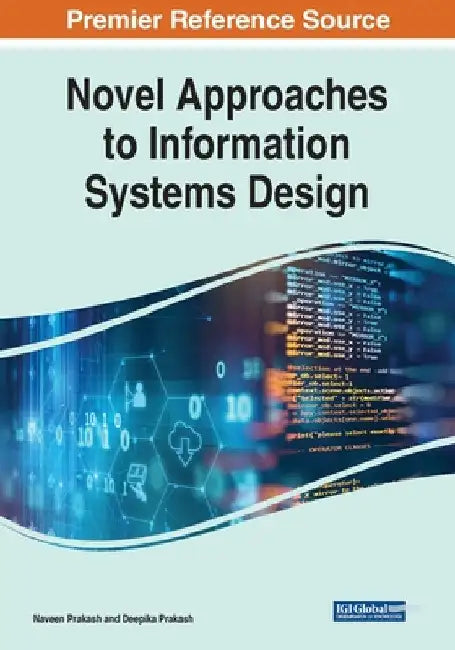 Novel Approaches to Information Systems Design by Naveen Prakash